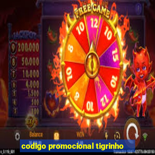 codigo promocional tigrinho